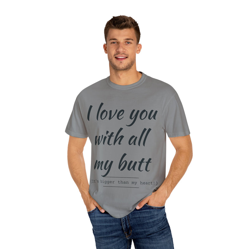 “I Love You With All My Butt” Funny Red T-Shirt – Hilarious Valentine’s Day or Anniversary Gift