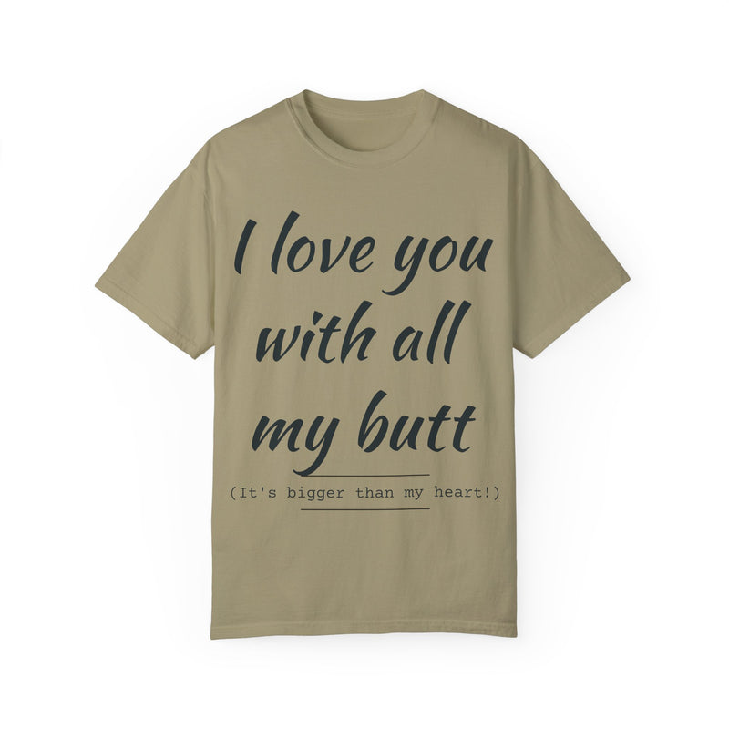 “I Love You With All My Butt” Funny Red T-Shirt – Hilarious Valentine’s Day or Anniversary Gift