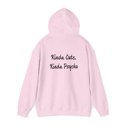 Kinda Cute, Kinda Psycho Unisex Hoodie - Heavy Blend Sweatshirt for Casual Style