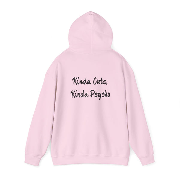 Kinda Cute, Kinda Psycho Unisex Hoodie - Heavy Blend Sweatshirt for Casual Style