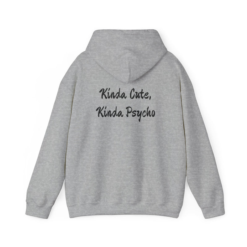 Kinda Cute, Kinda Psycho Unisex Hoodie - Heavy Blend Sweatshirt for Casual Style