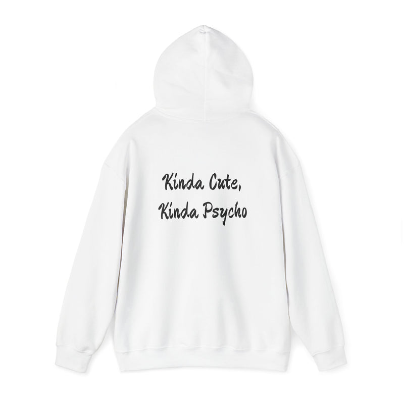 Kinda Cute, Kinda Psycho Unisex Hoodie - Heavy Blend Sweatshirt for Casual Style