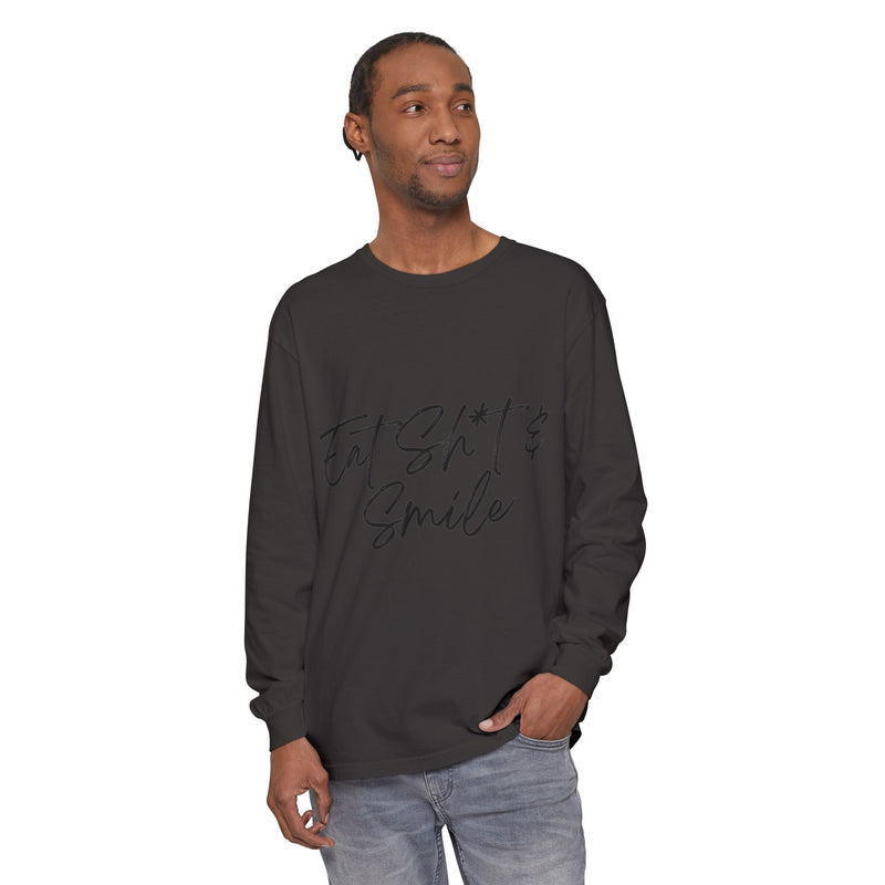 Eat Sh*t & Smile Unisex Long Sleeve T-Shirt - Comfortable Casual Wear