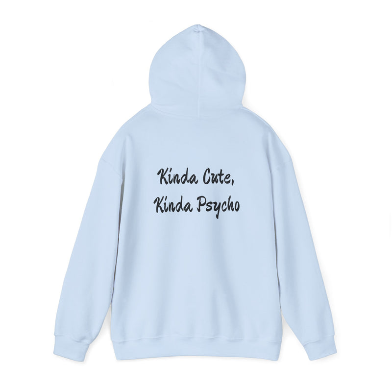 Kinda Cute, Kinda Psycho Unisex Hoodie - Heavy Blend Sweatshirt for Casual Style