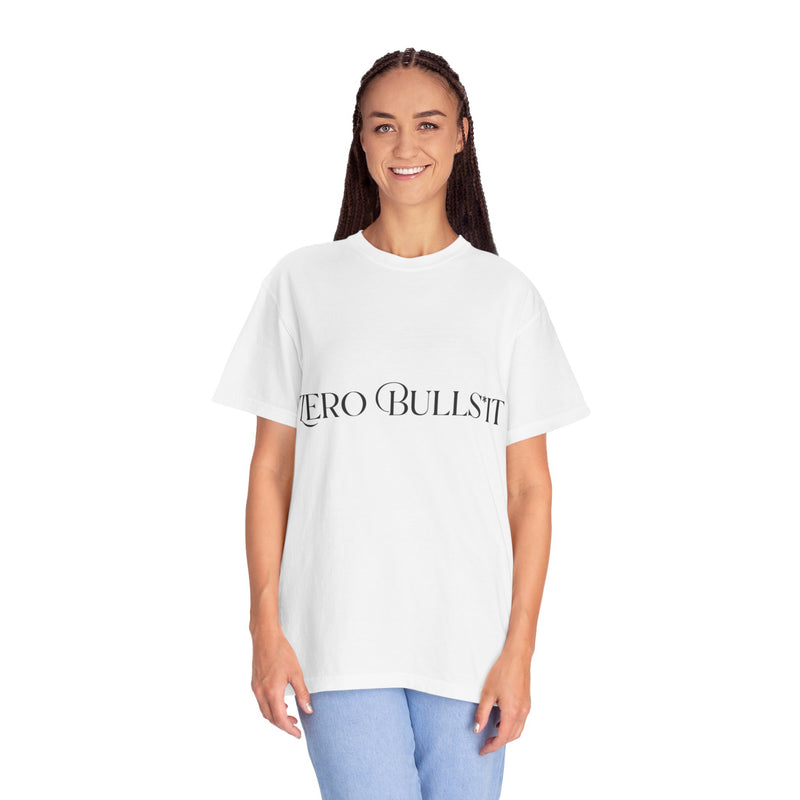 Zero Bullshit Unisex Garment-Dyed T-Shirt - Casual Graphic Tee for Everyday Wear