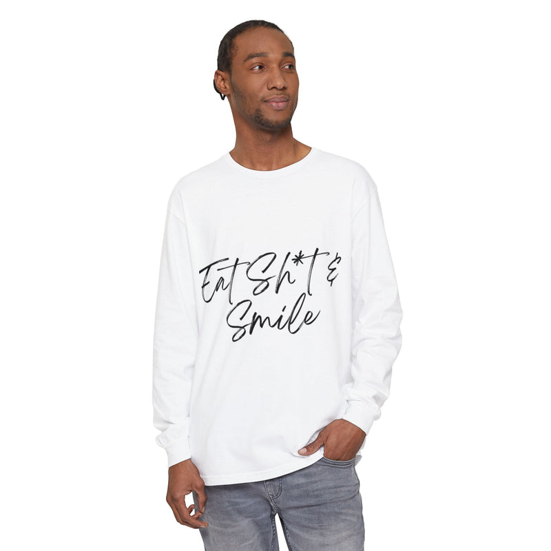 Eat Sh*t & Smile Unisex Long Sleeve T-Shirt - Comfortable Casual Wear