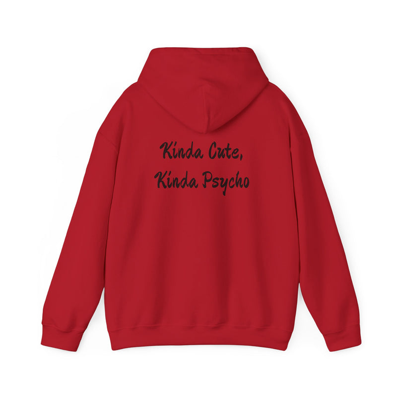 Kinda Cute, Kinda Psycho Unisex Hoodie - Heavy Blend Sweatshirt for Casual Style