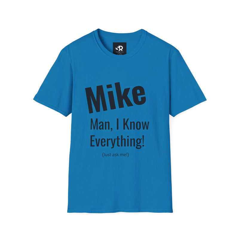 Funny Personalized Unisex T-Shirt for Mike – "Man, I Know Everything!"