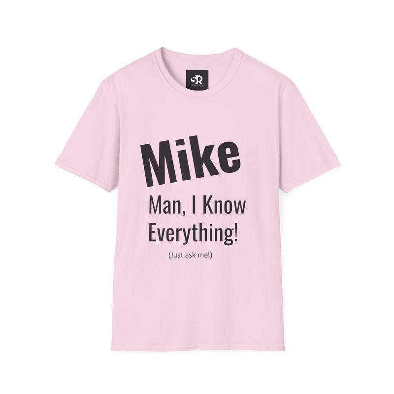 Funny Personalized Unisex T-Shirt for Mike – "Man, I Know Everything!"