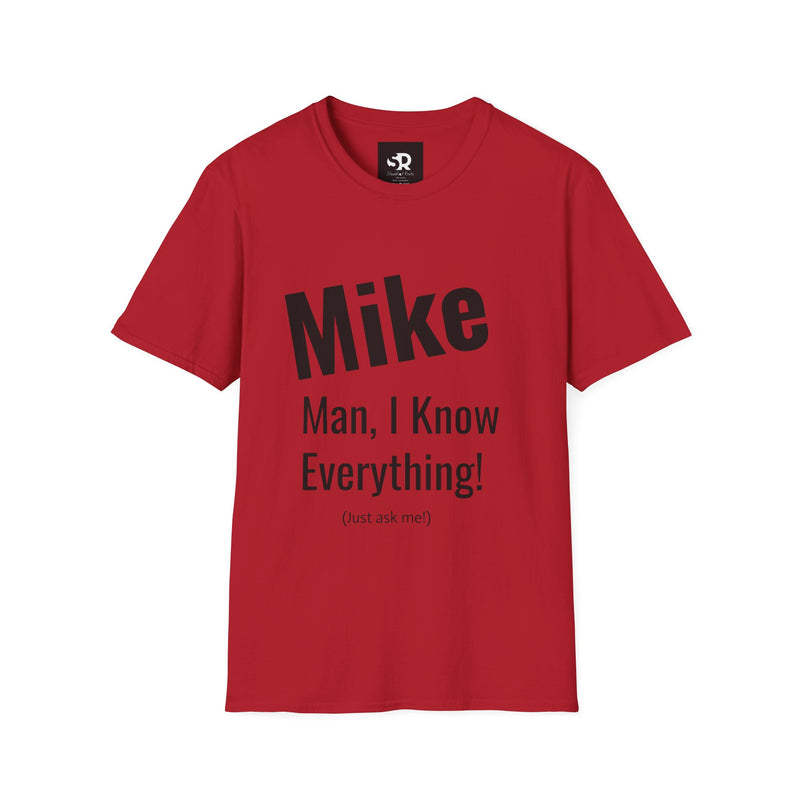 Funny Personalized Unisex T-Shirt for Mike – "Man, I Know Everything!"