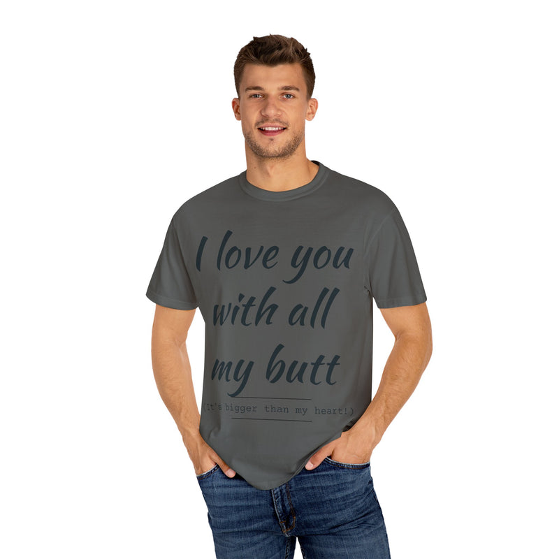 “I Love You With All My Butt” Funny Red T-Shirt – Hilarious Valentine’s Day or Anniversary Gift