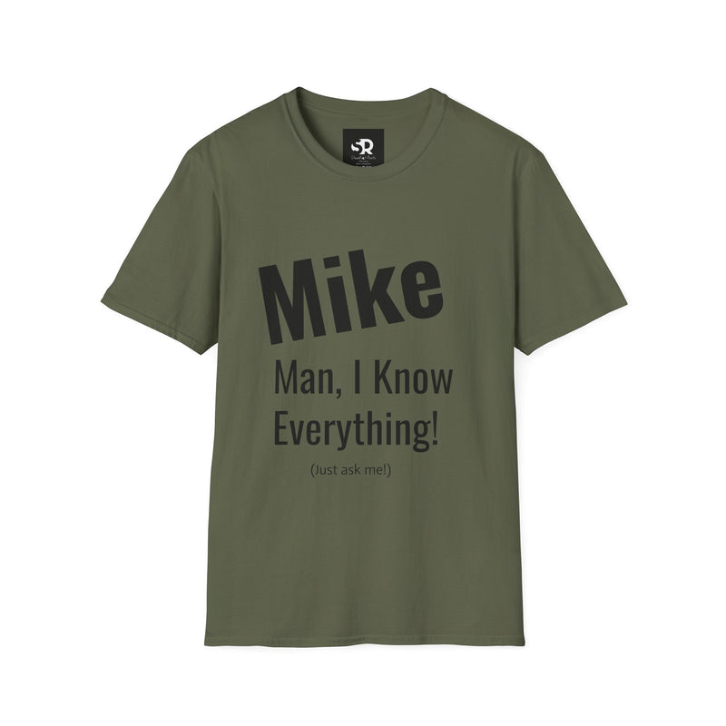 Funny Personalized Unisex T-Shirt for Mike – "Man, I Know Everything!"