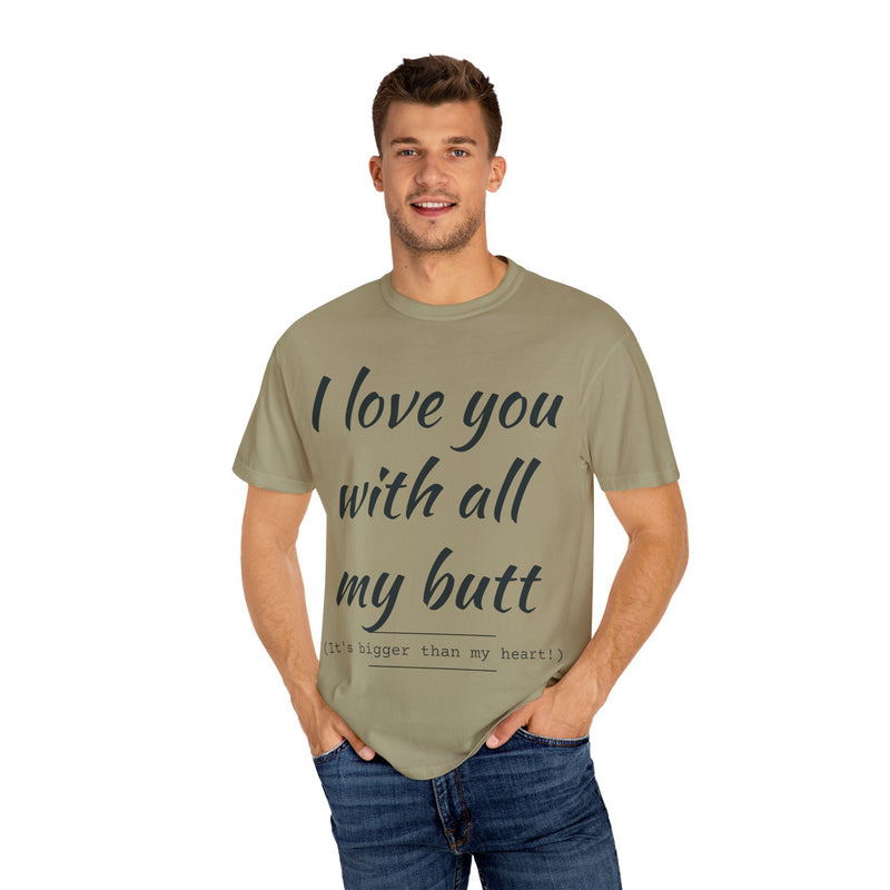 “I Love You With All My Butt” Funny Red T-Shirt – Hilarious Valentine’s Day or Anniversary Gift