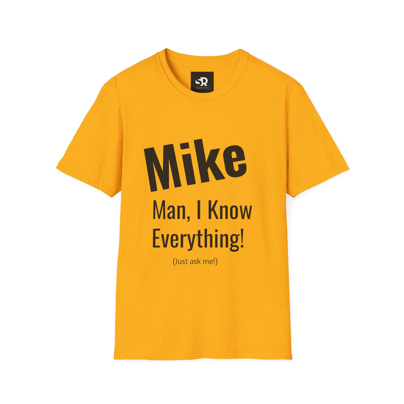 Funny Personalized Unisex T-Shirt for Mike – "Man, I Know Everything!"