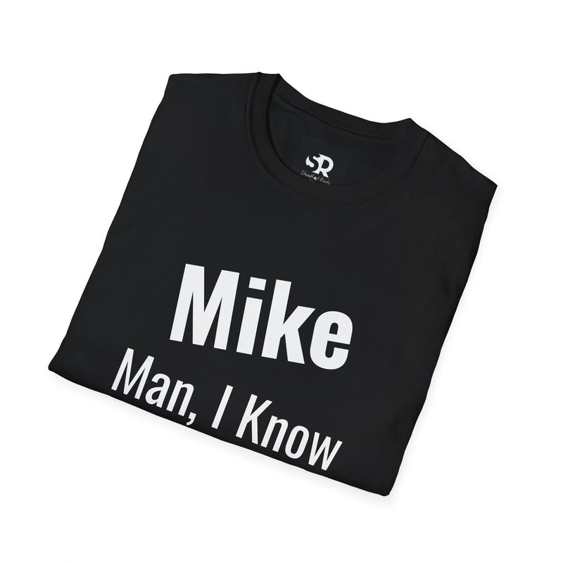 Funny Personalized Unisex T-Shirt for Mike – "Man, I Know Everything!"