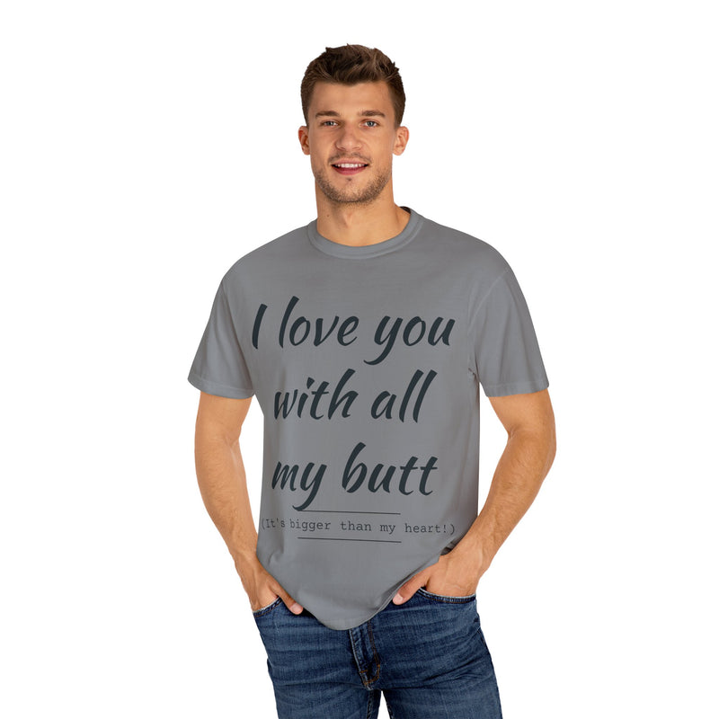 “I Love You With All My Butt” Funny Red T-Shirt – Hilarious Valentine’s Day or Anniversary Gift