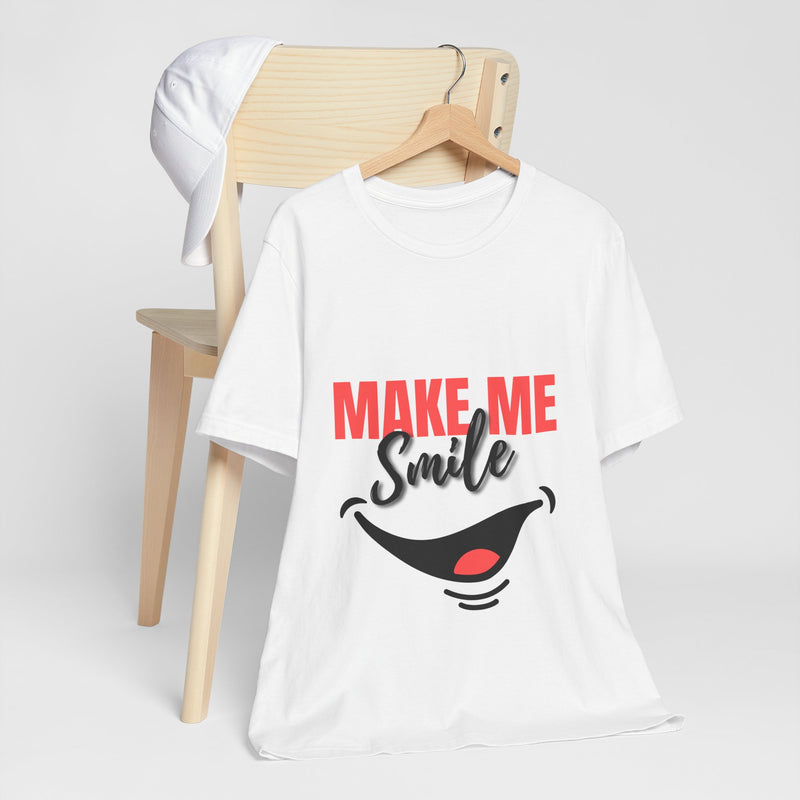 Make me smile Unisex Jersey Short Sleeve Tee