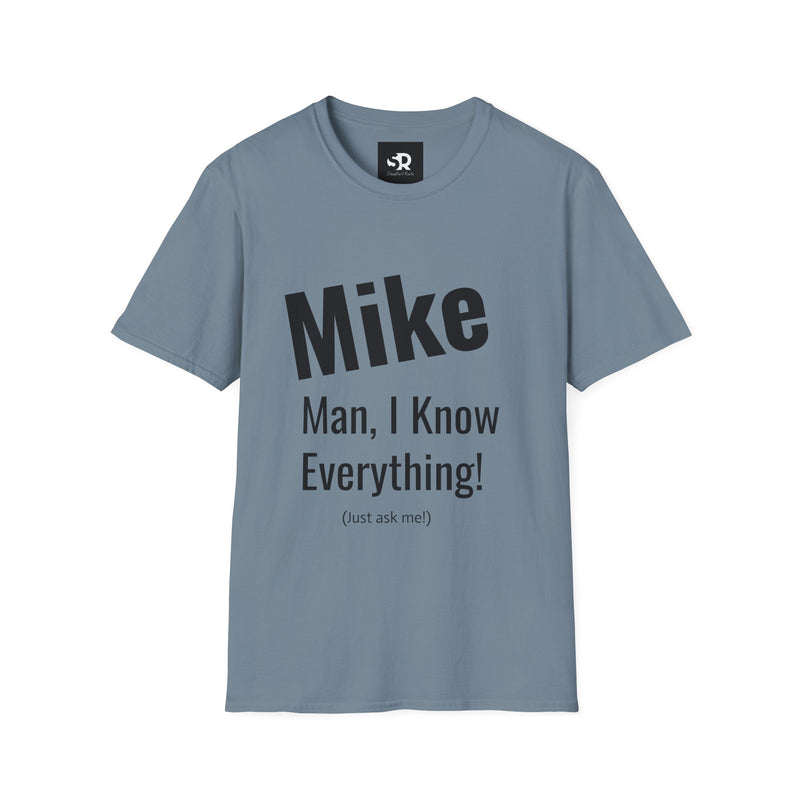 Funny Personalized Unisex T-Shirt for Mike – "Man, I Know Everything!"