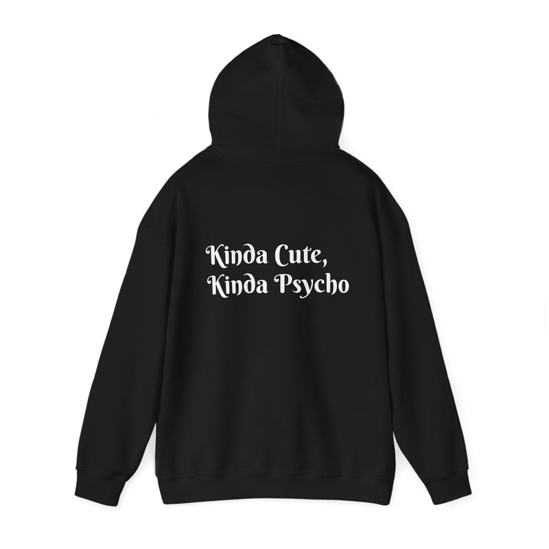 Kinda Cute, Kinda Psycho Unisex Hoodie - Heavy Blend Sweatshirt for Casual Style