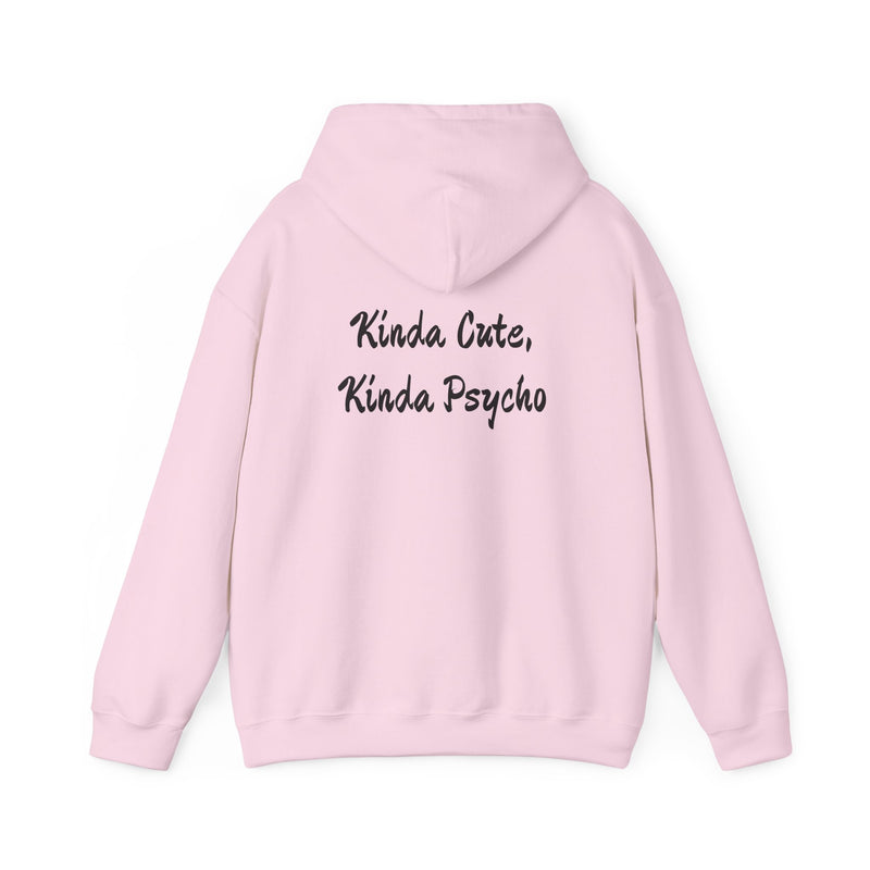 Kinda Cute, Kinda Psycho Unisex Hoodie - Heavy Blend Sweatshirt for Casual Style