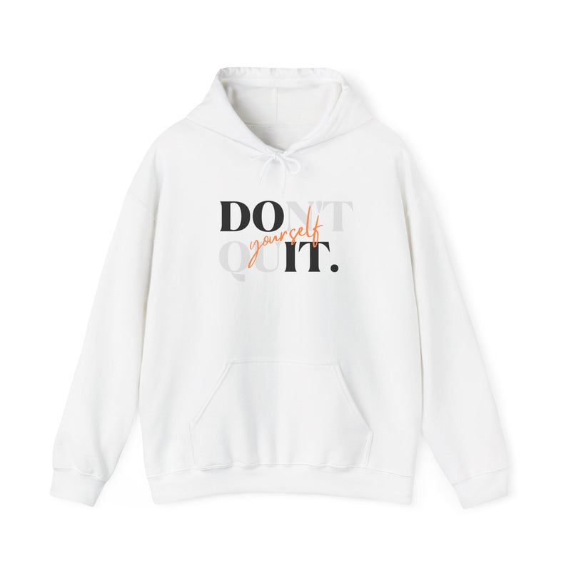 Inspirational Hooded Sweatshirt - "Don't Quit Yourself" - Unisex Heavy Blend for Motivation & Comfort