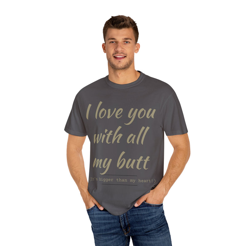 “I Love You With All My Butt” Funny Red T-Shirt – Hilarious Valentine’s Day or Anniversary Gift