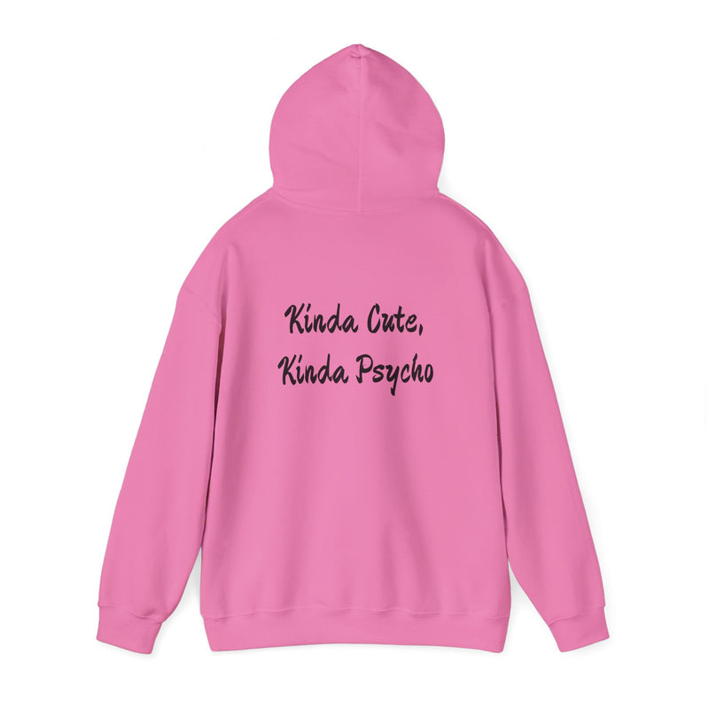 Kinda Cute, Kinda Psycho Unisex Hoodie - Heavy Blend Sweatshirt for Casual Style