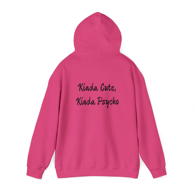 Kinda Cute, Kinda Psycho Unisex Hoodie - Heavy Blend Sweatshirt for Casual Style