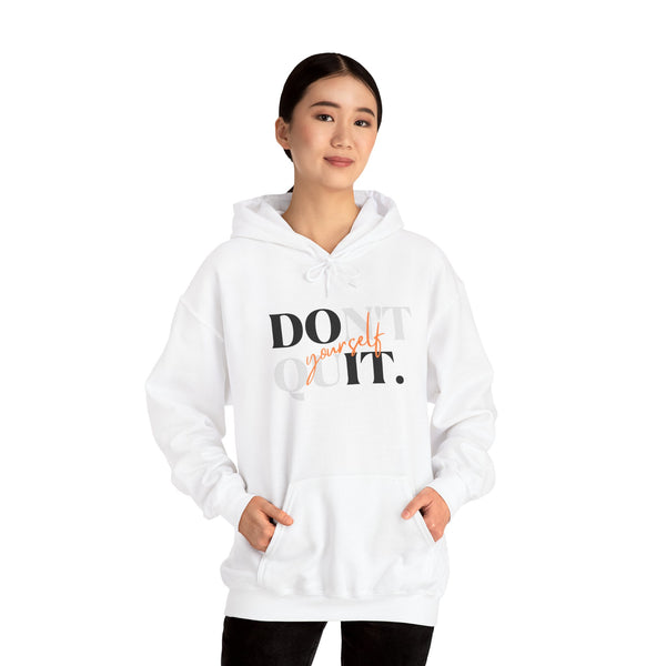 Inspirational Hooded Sweatshirt - "Don't Quit Yourself" - Unisex Heavy Blend for Motivation & Comfort