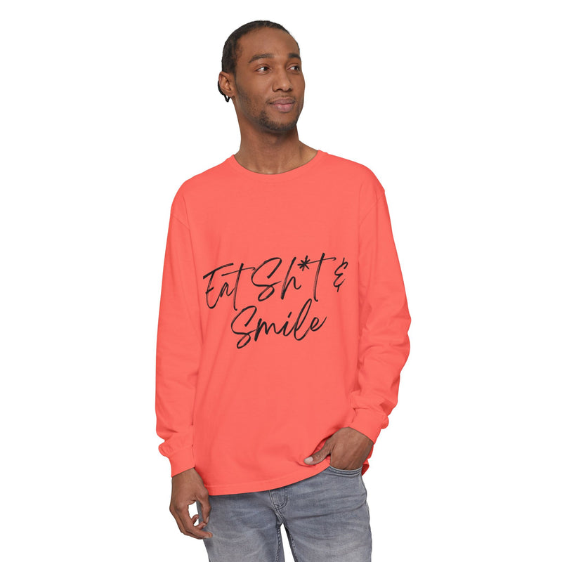 Eat Sh*t & Smile Unisex Long Sleeve T-Shirt - Comfortable Casual Wear