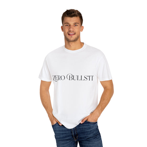 Zero Bullshit Unisex Garment-Dyed T-Shirt - Casual Graphic Tee for Everyday Wear