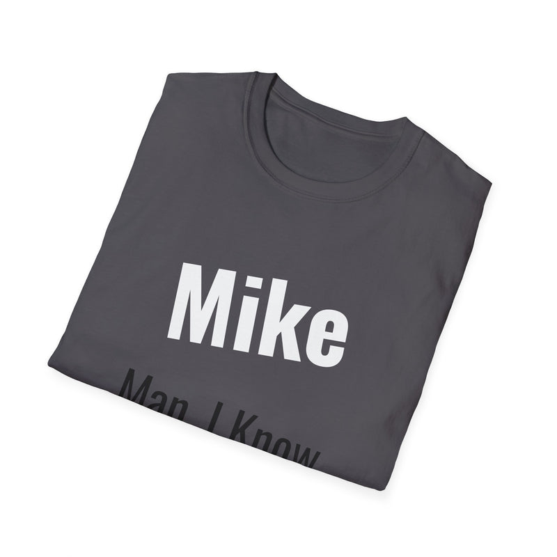 Funny Personalized Unisex T-Shirt for Mike – "Man, I Know Everything!"