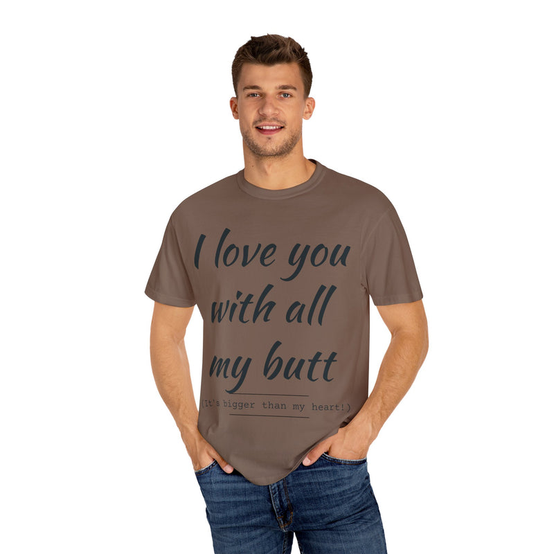 “I Love You With All My Butt” Funny Red T-Shirt – Hilarious Valentine’s Day or Anniversary Gift