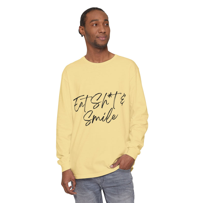 Eat Sh*t & Smile Unisex Long Sleeve T-Shirt - Comfortable Casual Wear