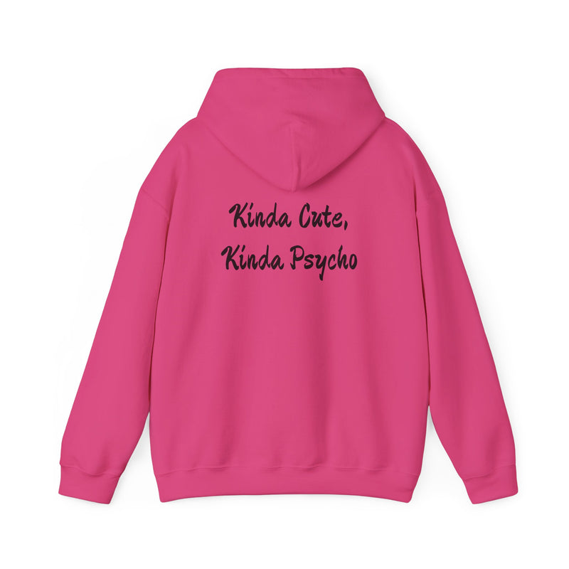 Kinda Cute, Kinda Psycho Unisex Hoodie - Heavy Blend Sweatshirt for Casual Style