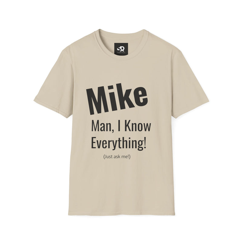 Funny Personalized Unisex T-Shirt for Mike – "Man, I Know Everything!"