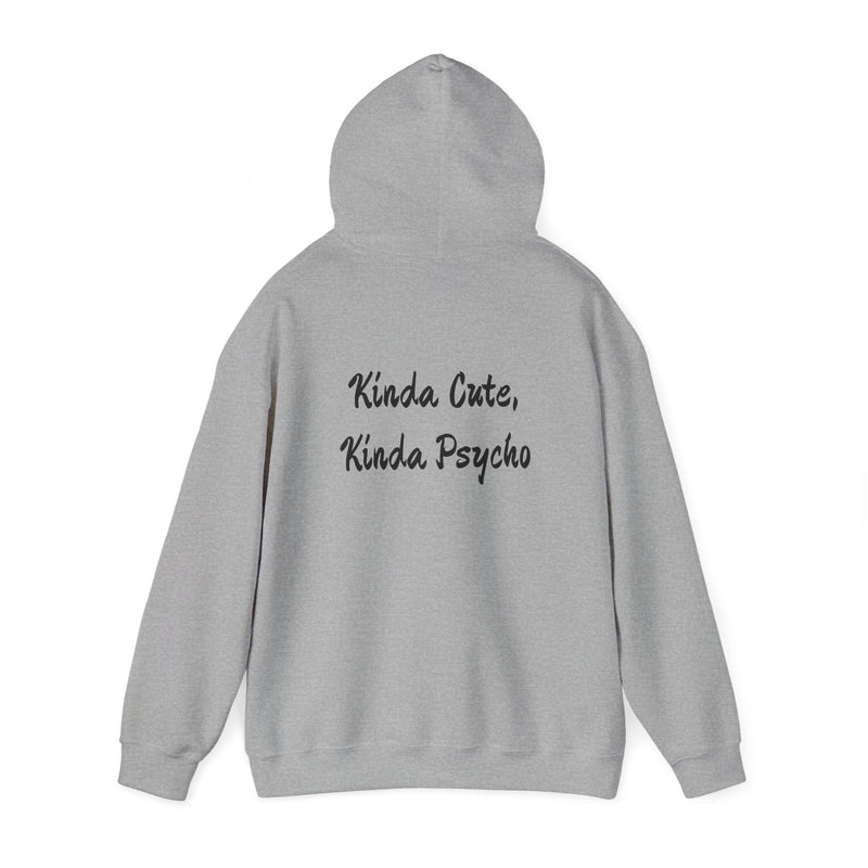 Kinda Cute, Kinda Psycho Unisex Hoodie - Heavy Blend Sweatshirt for Casual Style